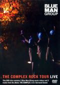Blue Man Group - The Complex Rock Tour LIVE